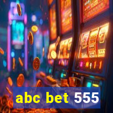 abc bet 555